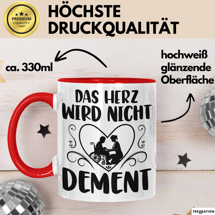 Altenpflegerin Altenpfleger Tasse Geschenk Altenpflege Spruch Das Herz Wird Nicht Dement Rot Trendation