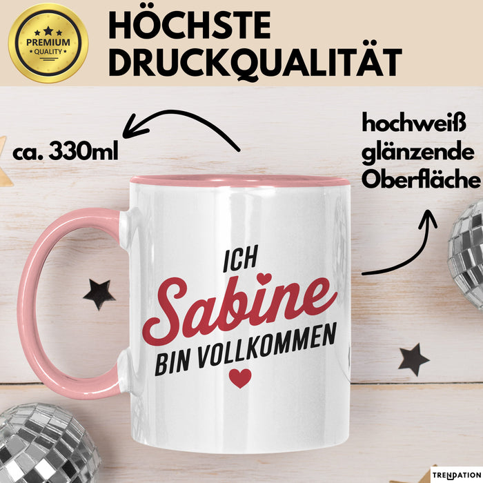 Sabine Tasse Geschenk Ich Bin Vollkommen Sabine Geschenkidee Geburtstag Rosa Trendation