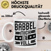 Babbel Mich Net Voll Geschenk Tasse Frankfurt Hessen Dialekt Kaffee-Becher Geschenkidee Büro-Tasse Kollegen Weiß Trendation