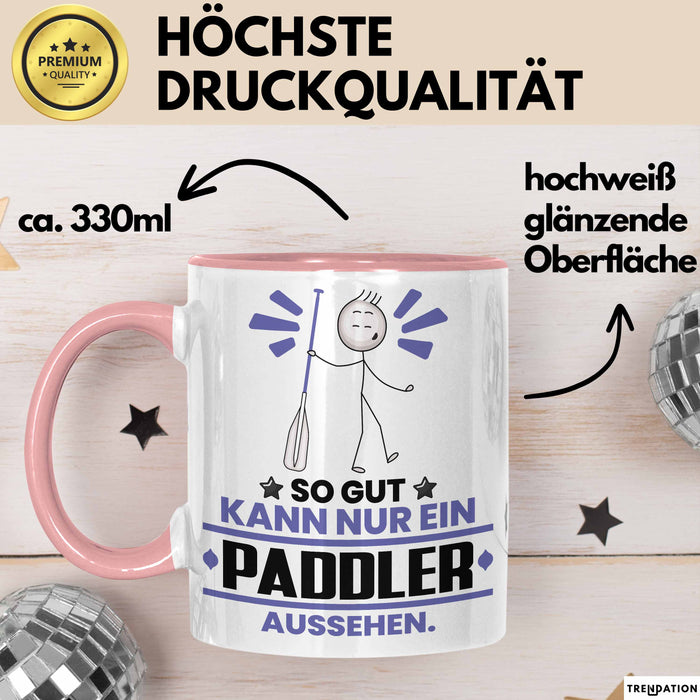 Paddler Geschenk Tasse So Gut Kann Nur Ein Paddler Aussehen Geschenkidee Kaffee-Becher Rosa Trendation