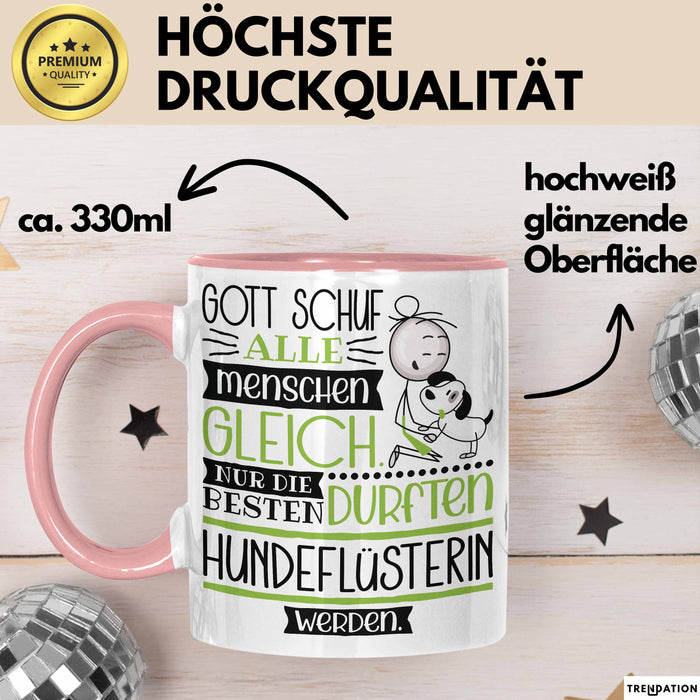Hundeflüsterin Geschenk Becher Tasse Gott Schuf Alle Menschen Gleich Nur Die Besten Durfeten Hundeflüsterin Werden Geschenkidee Lustig Rosa Trendation
