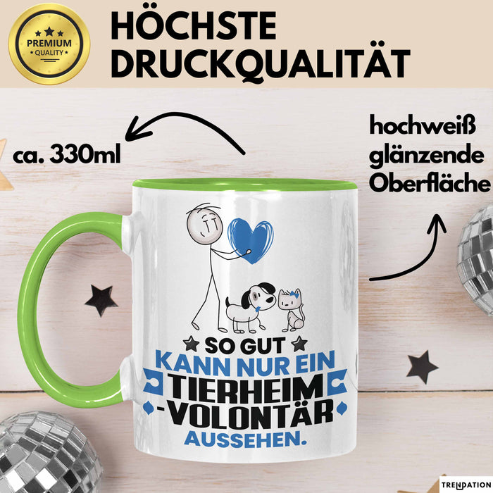Tierheimvolontär Geschenk Tasse So Gut Kann Nur Ein Tierheimvolontär Aussehen Geschenkidee Kaffee-Becher Grün Trendation