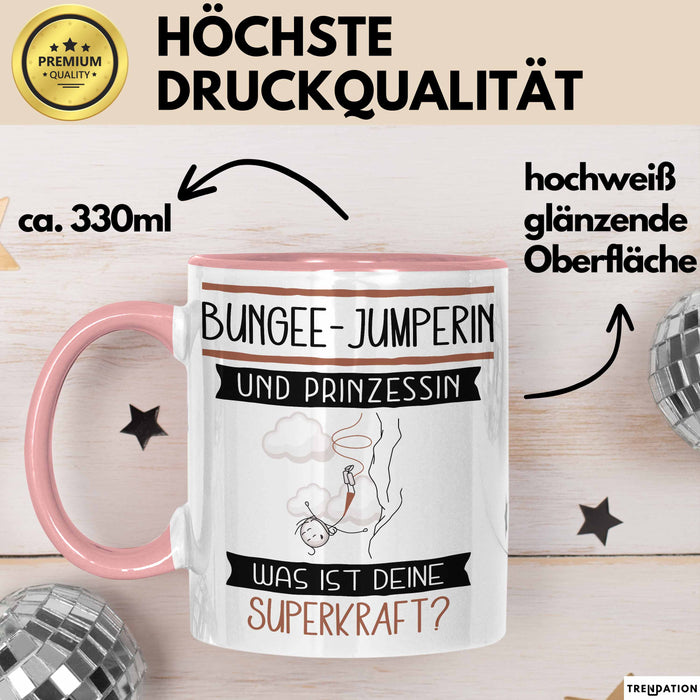 Bungee-Jumperin Und Prinzessin Tasse Geschenk Für Eine Bungee-Jumperin Geburtstag Was Ist Deine Superkraft Rosa Trendation