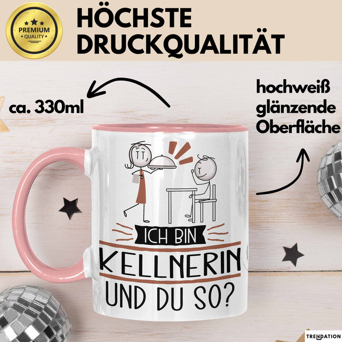 Kellnerin Tasse Geschenk Ich Bin Kellnerin Und Du So Geschenkidee Lustiger Spruch Becher Rosa Trendation
