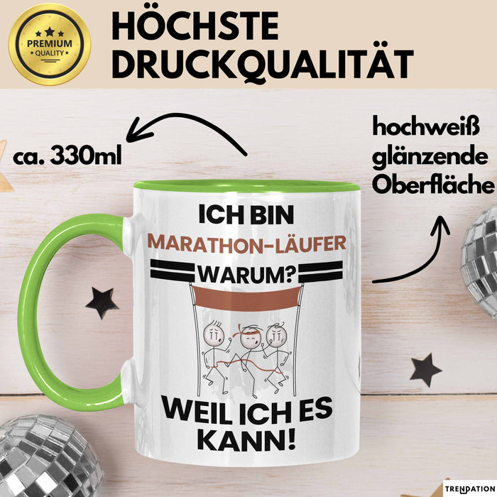 Marathonläufer Geschenk Tasse Lustiger Spruch Ich Bin Marathonläufer Warum Weil Ich Es Kann Geschenkidee Bester Marathonläufer Geburtstag Kaffee-Becher Grün Trendation
