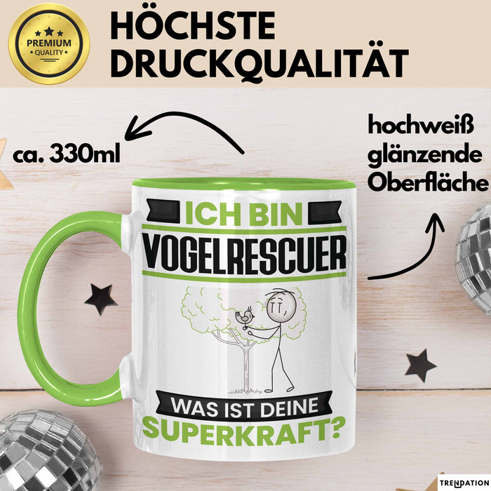 Vogelrescuer Tasse Geschenk für Vogelrescuer Geburtstag Lustiger Spruch Kaffee-Becher Was Ist Deine Superkraft Grün Trendation