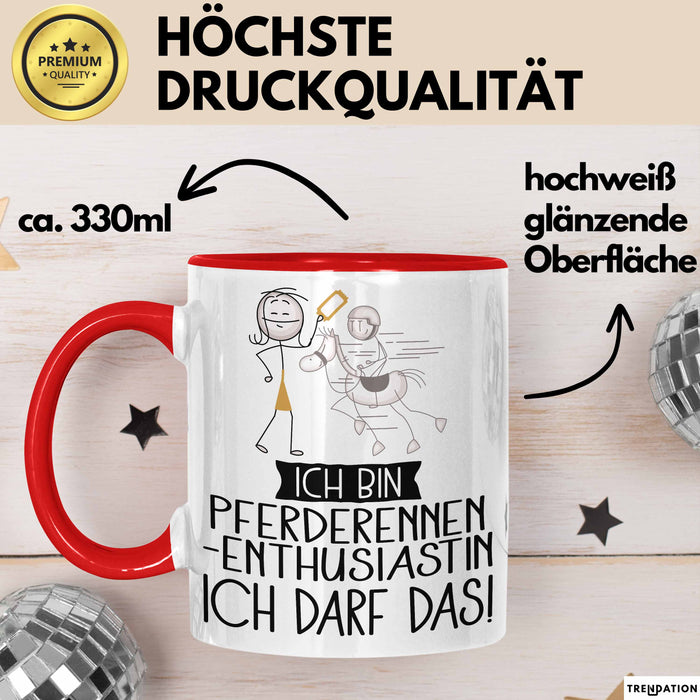 Geschenk für Pferderennen-Enthusiastin Tasse Lustige Geschenkidee Geburtstag Ich Bin Pferderennen-Enthusiastin Ich Darf Das Rot Trendation