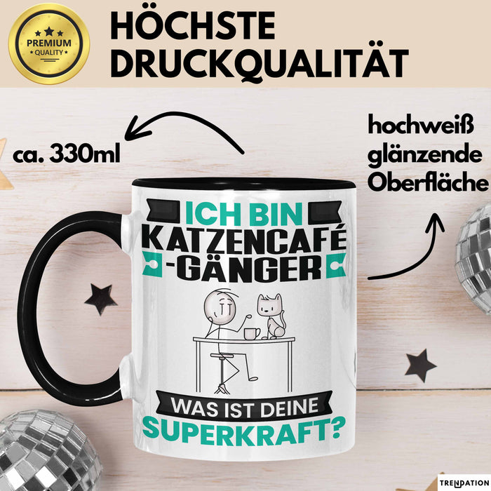 Katzencafégänger Tasse Geschenk für Katzencafégänger Geburtstag Lustiger Spruch Kaffee-Becher Was Ist Deine Superkraft Schwarz Trendation