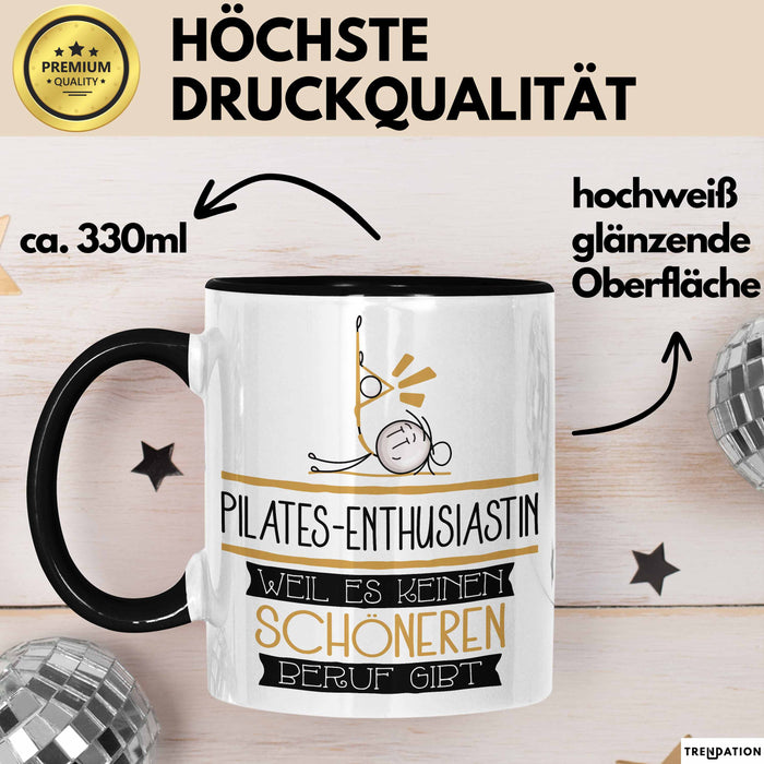 Pilates-Enthusiastin Weil Es Keinen Schöneren Beruf Gibt Tasse Geschenk für Eine Pilates-Enthusiastin Lustig Trendation