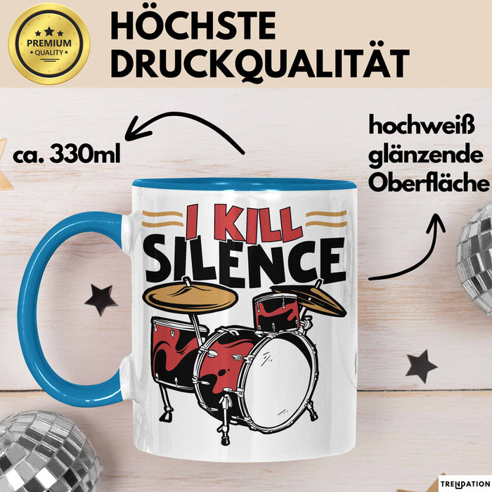 Schlagzeug-Spieler Geschenk Drummer Tasse Geschenkidee Spruch I Kill Silence Bandmitglied Schlagzeuger Blau Trendation
