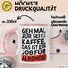 Kaffee Alkohol Tasse Geschenk Lustige Geschenkidee Spruch Geh Mal Zur Seite Kaffee, Das Ist Ein Job Für Alkohol Rosa Trendation