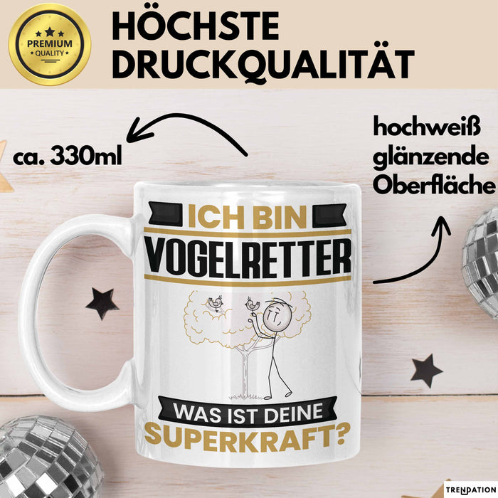 Vogelretter Tasse Geschenk für Vogelretter Geburtstag Lustiger Spruch Kaffee-Becher Was Ist Deine Superkraft Weiß Trendation