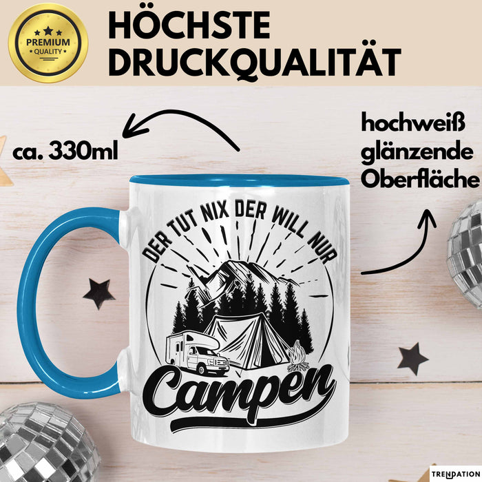 Campen Tasse Geschenk Tasse Camper Geschenkidee Spruch Kaffee-Becher Der Tut Nix Der Will Nur Campen Camping Blau Trendation