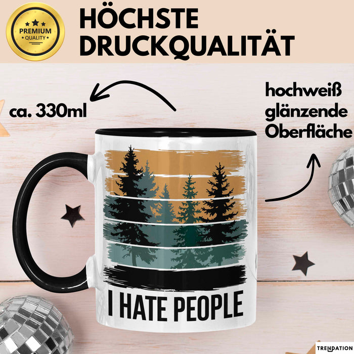 Wald Camping Outdoor Tasse Geschenk Lustige Geschenkidee Spruch Ich Hasse Menschen Trendation