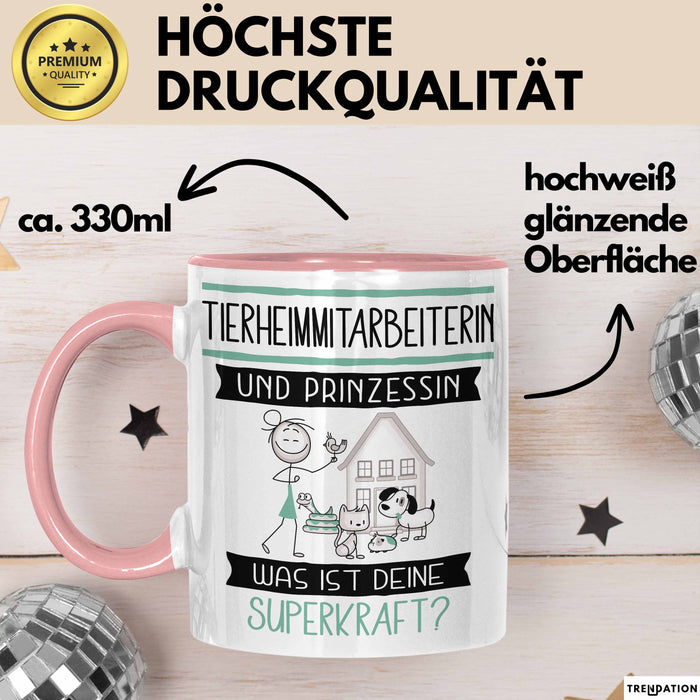 Tierheimmitarbeiterin Und Prinzessin Tasse Geschenk Für Eine Tierheimmitarbeiterin Geburtstag Was Ist Deine Superkraft Rosa Trendation
