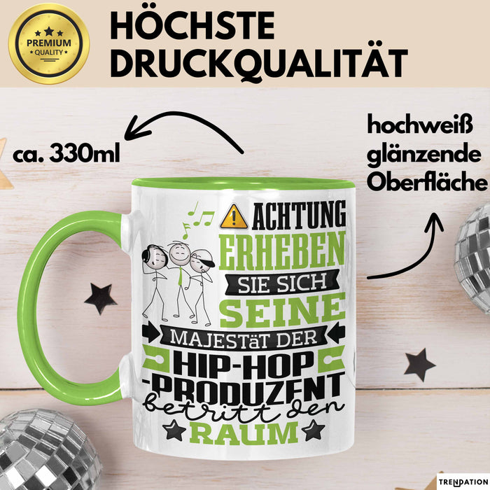 Hip-Hop-Produzent Geschenk Tasse Lustiger Spruch Erheben Sie Sich Der Hip-Hop-Produzent Betritt den Raum Grün Trendation