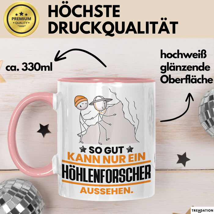 Höhlenforscher Geschenk Tasse So Gut Kann Nur Ein Höhlenforscher Aussehen Geschenkidee Kaffee-Becher Rosa Trendation