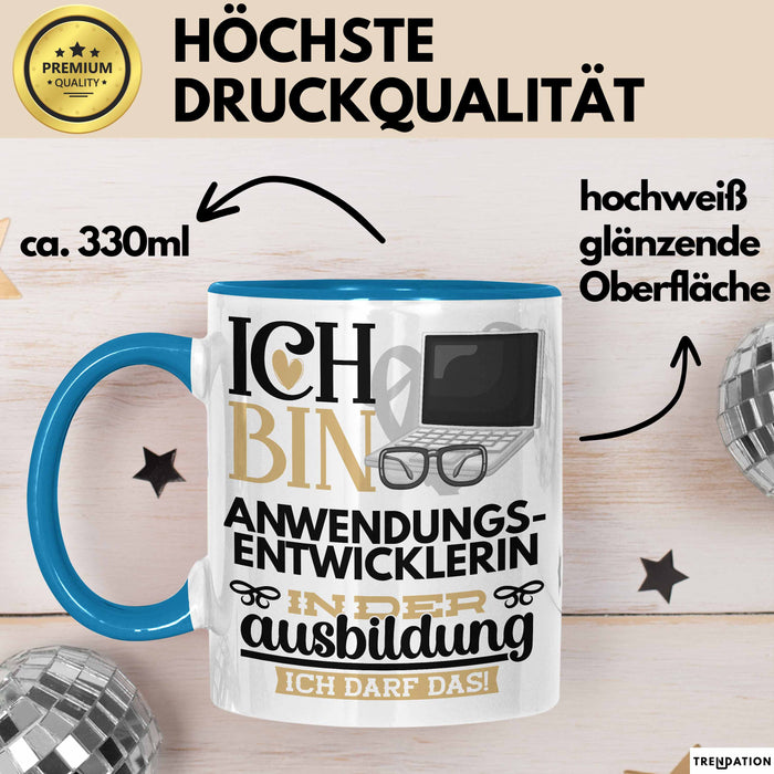 Anwendungsentwicklerin Ausbildung Start Geschenk Tasse Ich Bin Anwendungsentwicklerin In Der Ausbildung Ich Darf Das Kaffee-Becher Geschenkidee Blau Trendation