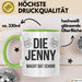 Jenny Tasse Geschenk Die Jenny Macht Dat Schon Geschenkidee Geburtstag Ruhrpott Grün Trendation