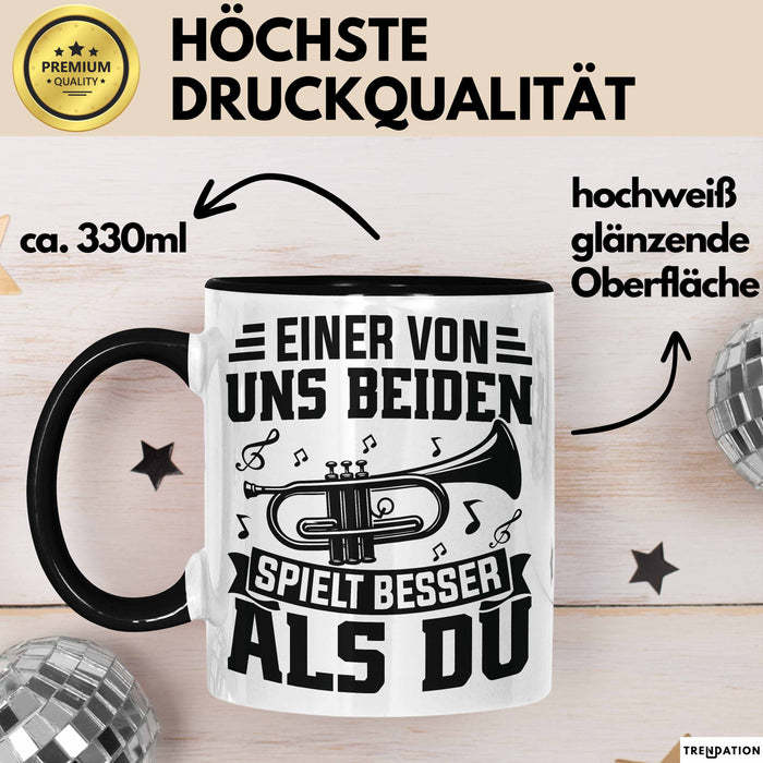 Posauntist Tasse Geschenk Trompete Posaune Einer Von Uns Beiden Spielt Besser Als Du Geschenkidee Trendation