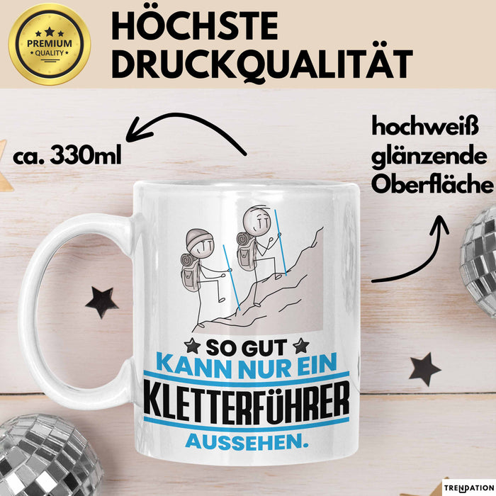 Kletterführer Geschenk Tasse So Gut Kann Nur Ein Kletterführer Aussehen Geschenkidee Kaffee-Becher Weiß Trendation