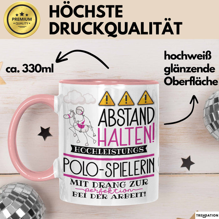Polo-Spielerin Tasse Geschenk Lustig Abstand Halten Hochleistungs-Polo-Spielerin Mit Drang Zur Perfektion Bei Der Arbeit Rosa Trendation