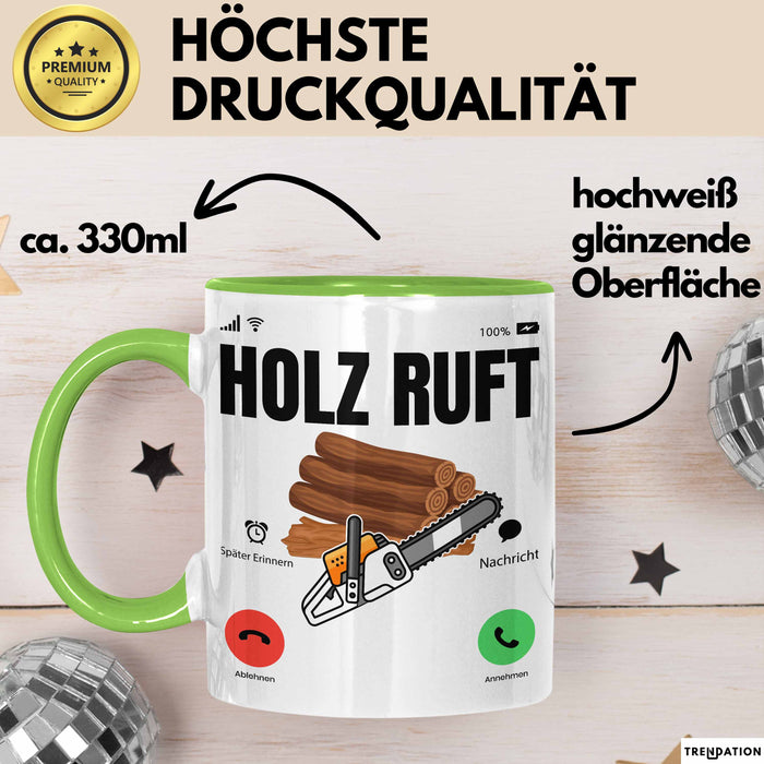 Holzarbeiter Schreiner Tischler Geschenk Tasse Holz Ruft An Holzarbeit Waldarbeiter Kaffee-Becher Grün Trendation