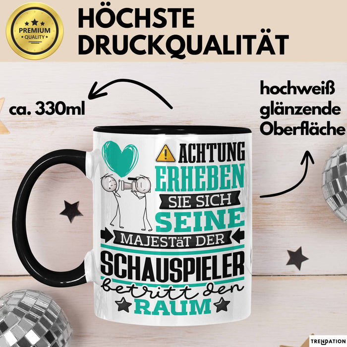 Schauspieler Geschenk Tasse Lustiger Spruch Erheben Sie Sich Der Schauspieler Betritt den Raum Schwarz Trendation