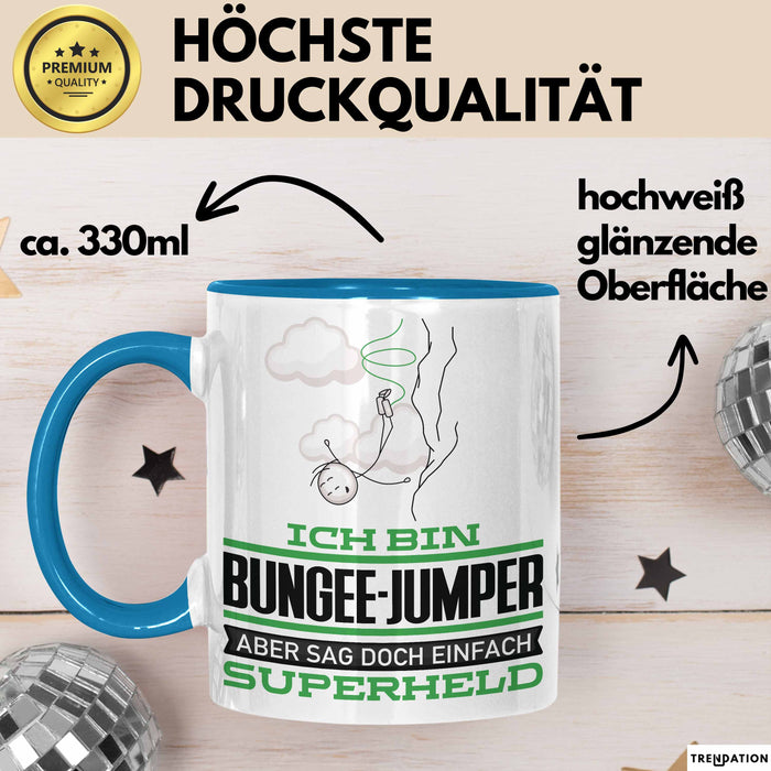 Bungee-Jumper Geschenk Tasse Ich Bin Bungee-Jumper Aber Sag Doch Einfach Superheld Lustige Geschenkdiee für Bungee-Jumper Kaffee-Becher Blau Trendation