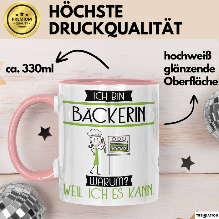 Bäckerin Tasse Geschenk Ich Bin Bäckerin Warum Weil Ich Es Kann Geschenkidee Geburtstag Rosa Trendation