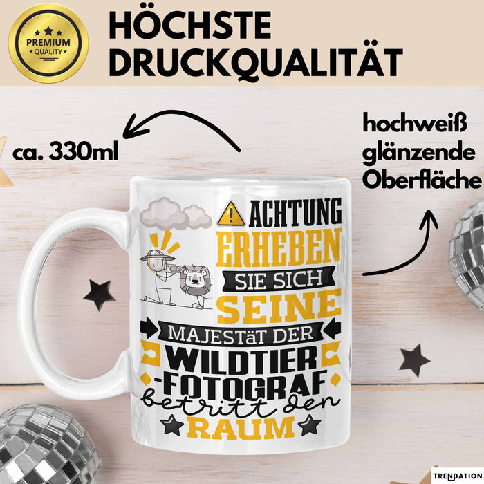 Wildtierfotograf Geschenk Tasse Lustiger Spruch Erheben Sie Sich Der Wildtierfotograf Betritt den Raum Weiß Trendation