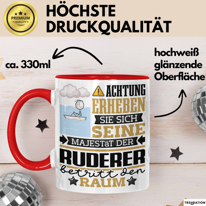 Ruderer Geschenk Tasse Lustiger Spruch Erheben Sie Sich Der Ruderer Betritt den Raum Rot Trendation