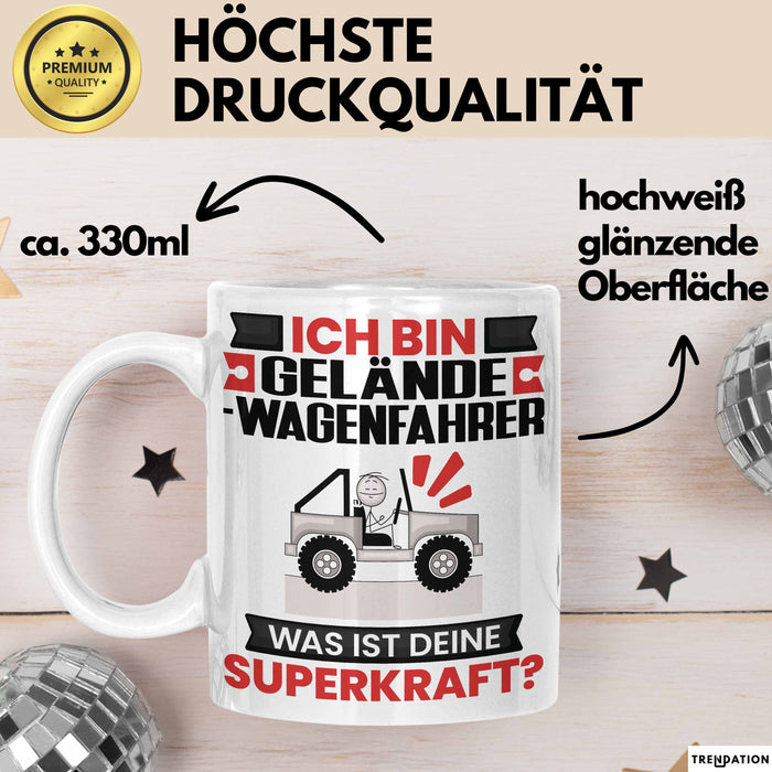 Geländewagenfahrer Tasse Geschenk für Geländewagenfahrer Geburtstag Lustiger Spruch Kaffee-Becher Was Ist Deine Superkraft Weiß Trendation