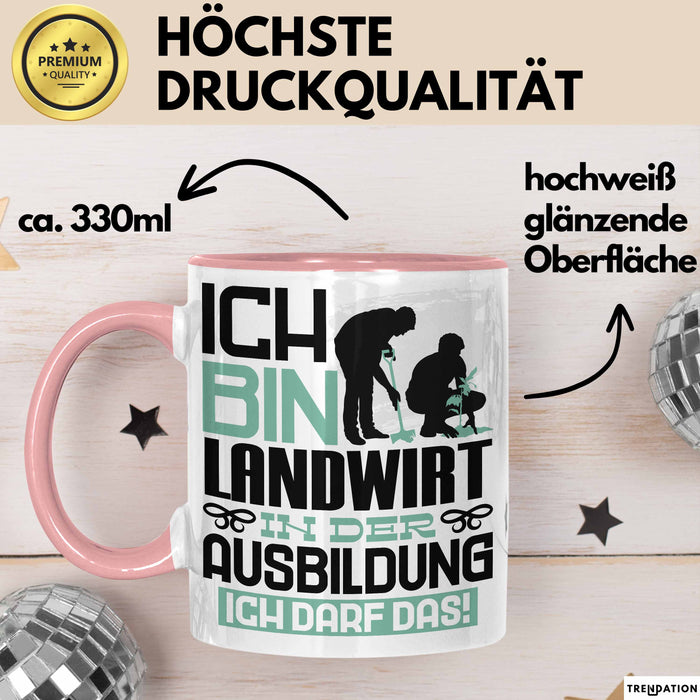 Landwirt Ausbildung Tasse Geschenk Ich Bin Landwirt In Der Ausbildung Ich Darf Das Geschenkidee Spruch Rosa Trendation
