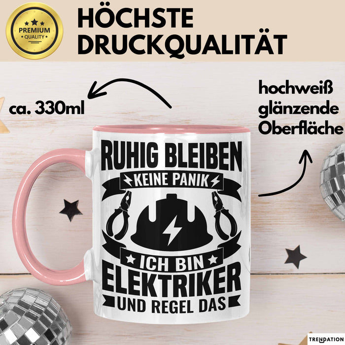 Elektriker Tasse Geschenk Ruhig Bleiben Ich Bin Elektriker Und Regel Das Geschenkidee Rosa Trendation
