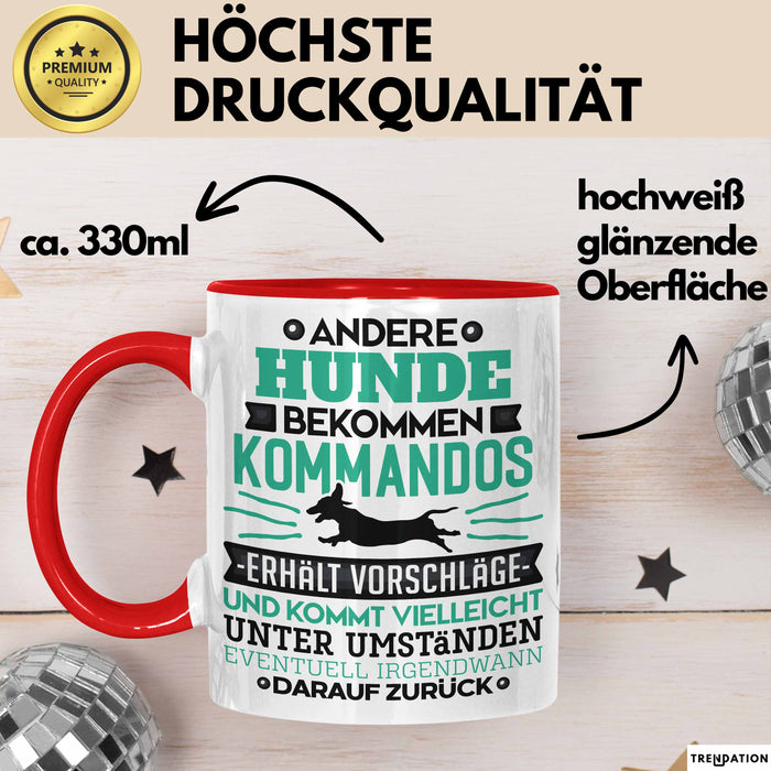 Hund Tasse Geschenk Lustiger Spruch Hunde Kommandos Humorvoll Rot Trendation