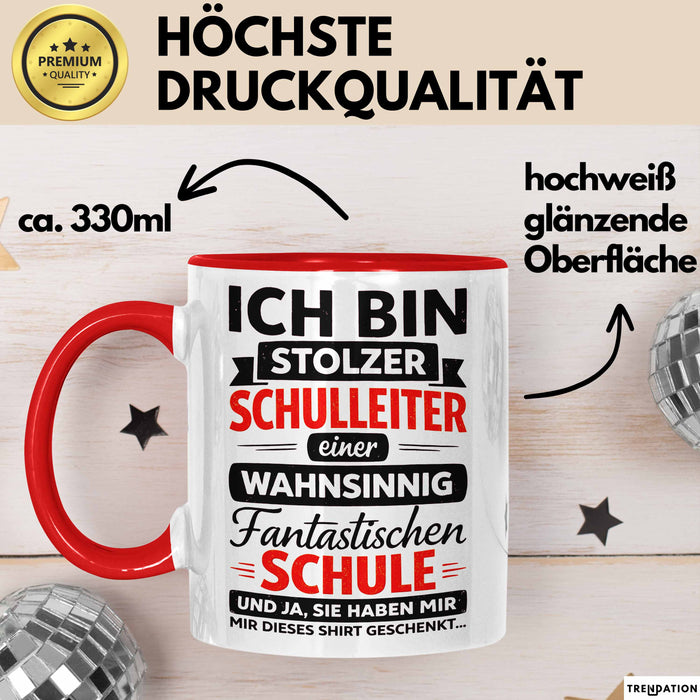 Schuldirektor Schulleiter Tasse Geschenk Lustige Geschenkidee Spruch Ich Bin Stolzer Schulleiter Einer Wahsinnig Fantastischen Schule Rot Trendation