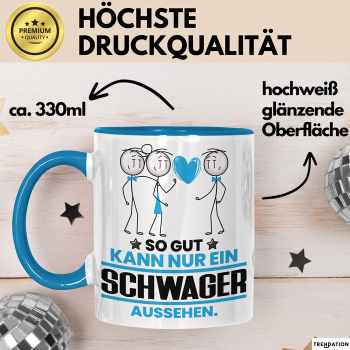 Schwager Geschenk Tasse So Gut Kann Nur Ein Schwager Aussehen Geschenkidee Kaffee-Becher Blau Trendation