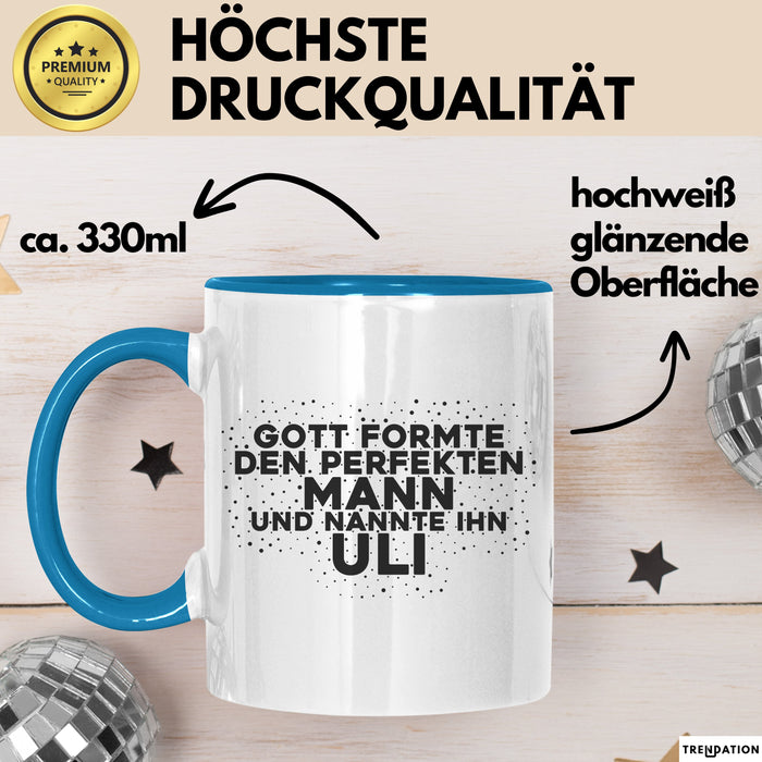 Uli Tasse Gott Formte Den Perfekten Mann Und Nannte Ihn Uli Geschenk