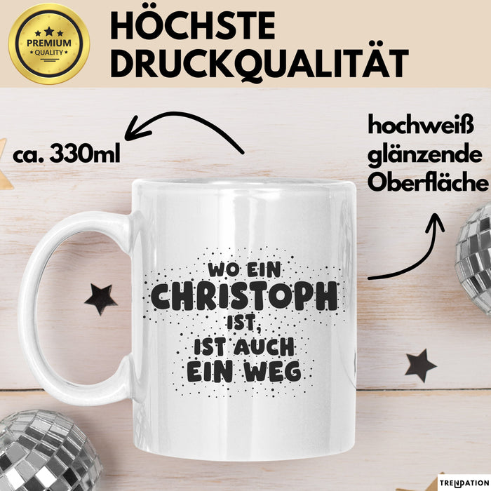 Christoph Tasse Wo Ein Christoph Ist, Ist Auch Ein Weg Geschenk