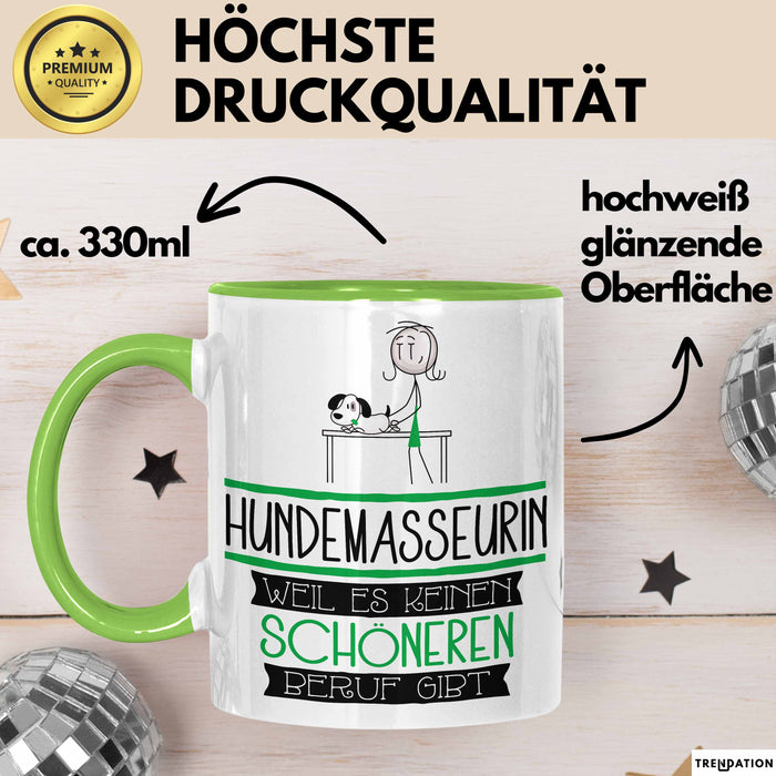 Hundemasseurin Weil Es Keinen Schöneren Beruf Gibt Tasse Geschenk für Eine Hundemasseurin Lustig Grün Trendation