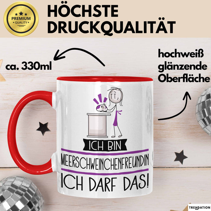 Geschenk für Meerschweinchenfreundin Tasse Lustige Geschenkidee Geburtstag Ich Bin Meerschweinchenfreundin Ich Darf Das Rot Trendation