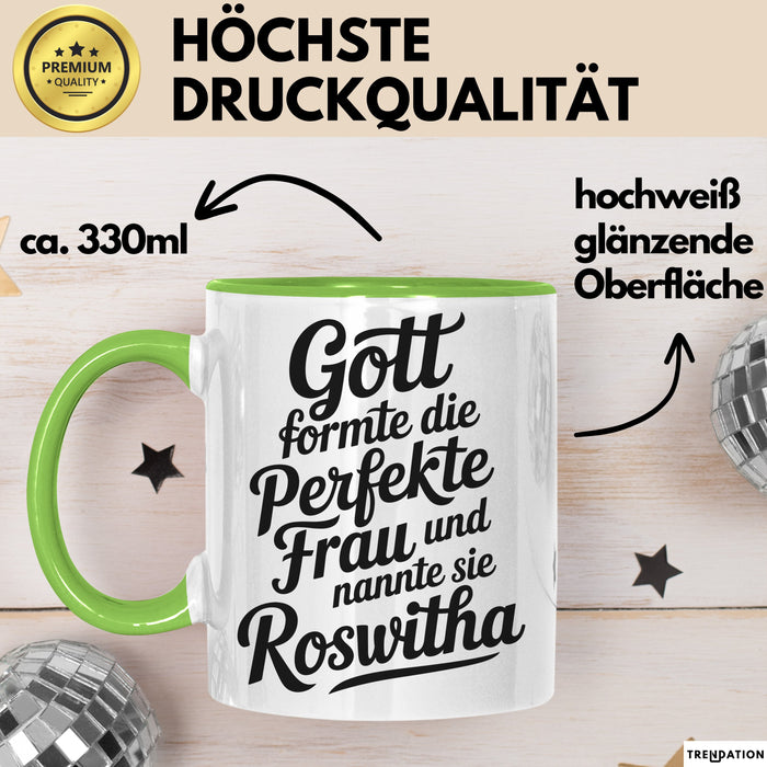 Roswitha Tasse Geschenk Gott Formte Die Perfekte Frau Roswitha Geschenkidee Grün Trendation