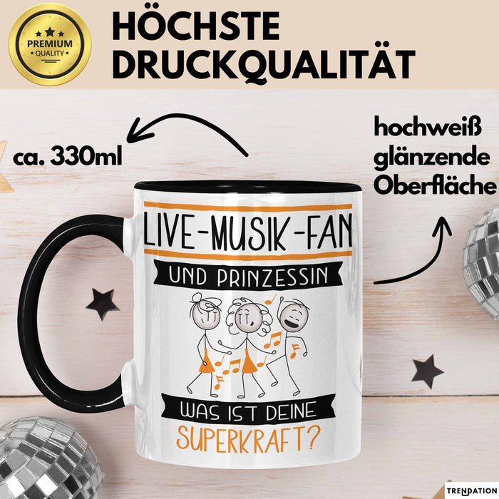 Live-Musik-Fan Und Prinzessin Tasse Geschenk Für Eine Live-Musik-Fan Geburtstag Was Ist Deine Superkraft Trendation