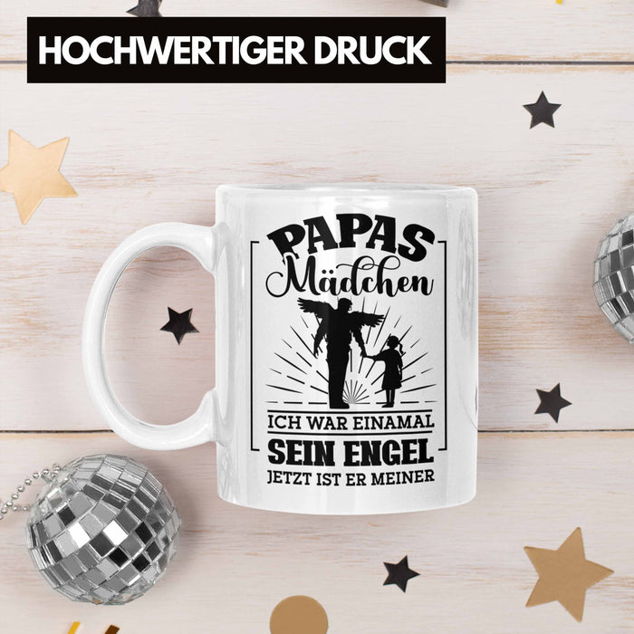 Weise Tasse Geschenk Spruch Papas Mädchen Ich War Einmal Sein Engel Jetzt Ist Er Meiner Geschenkidee Tochter Weiß Trendation
