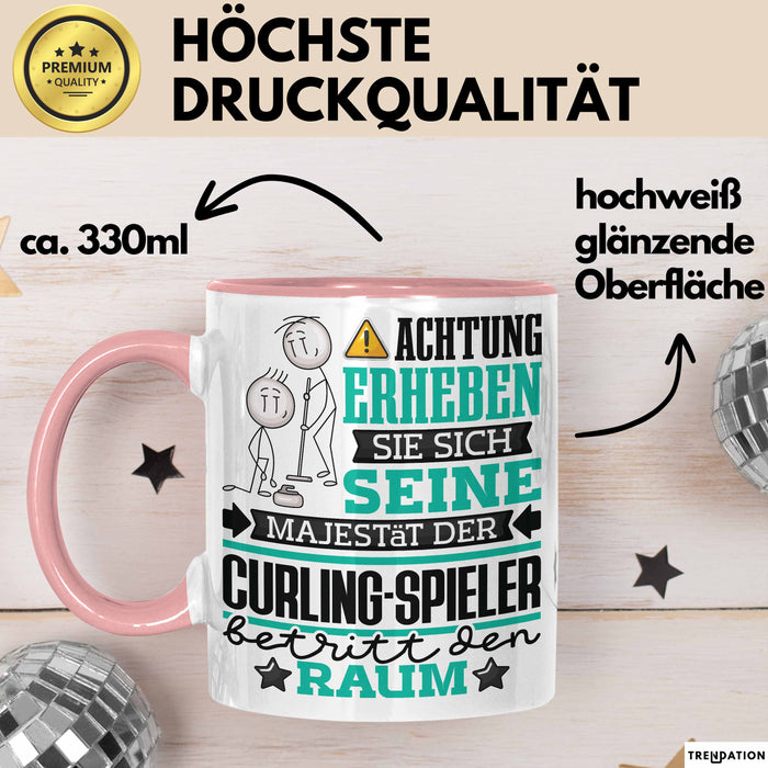 Curling-Spieler Geschenk Tasse Lustiger Spruch Erheben Sie Sich Der Curling-Spieler Betritt den Raum Rosa Trendation