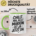 Marion Tasse Geschenk Chillt Mal Alle Marion Ist Ja Jetzt Da Geschenkidee Becher mit Name Grün Trendation
