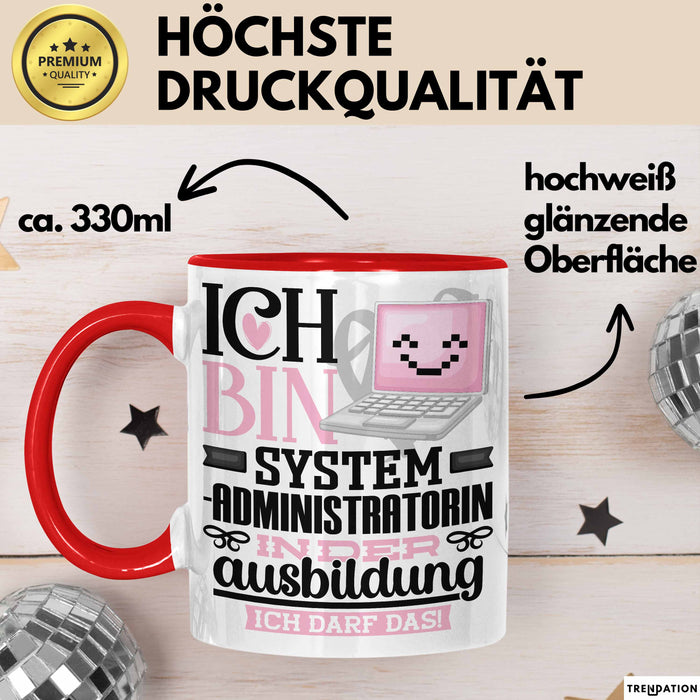 Systemadministratorin Ausbildung Start Geschenk Tasse Ich Bin Systemadministratorin In Der Ausbildung Ich Darf Das Kaffee-Becher Geschenkidee Rot Trendation