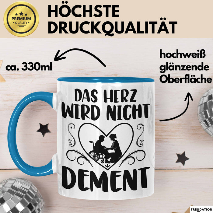 Altenpflegerin Altenpfleger Tasse Geschenk Altenpflege Spruch Das Herz Wird Nicht Dement Blau Trendation