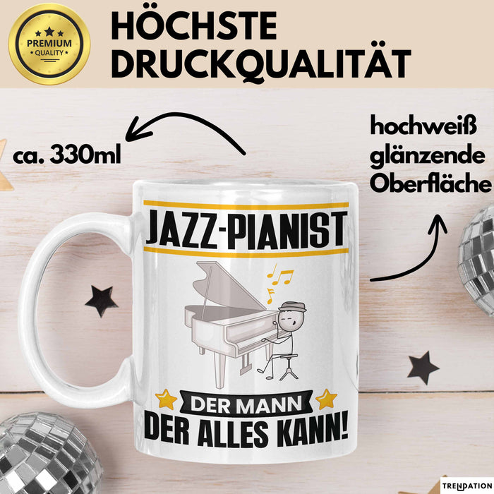 Jazz-Pianist Tasse Geschenk für Jazz-Pianist Der Mann Der Alles Kann Geschenkidee zum Geburtstag Weiß Trendation